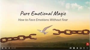 Facing Painful Emotions Without Fear